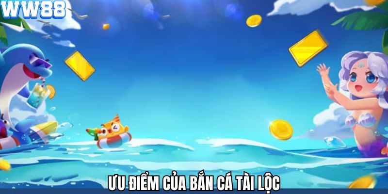 Những điểm sáng hấp dẫn giúp bắn cá Tài Lộc ghi điểm hội viên