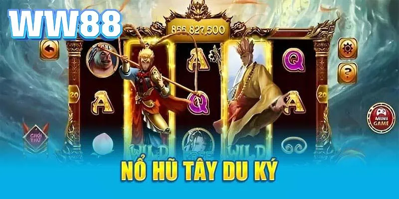 Giới thiệu về tựa game slot Tây Du Ký của WW88