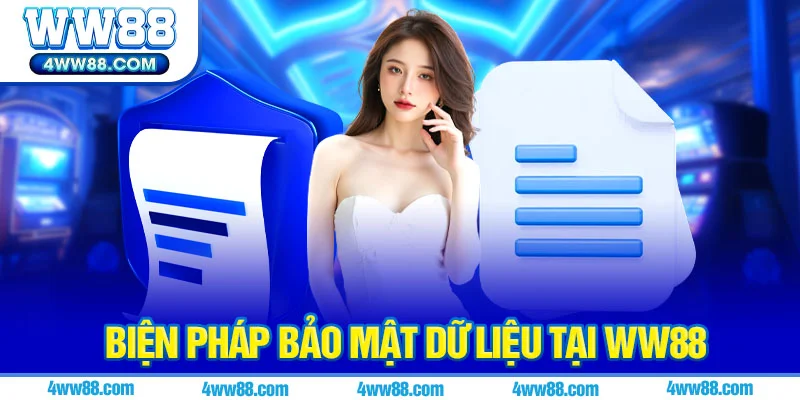 Biện Pháp Bảo Mật Dữ Liệu Tại WW88