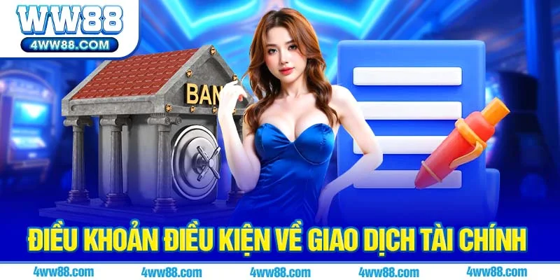Điều khoản điều kiện về giao dịch tài chính