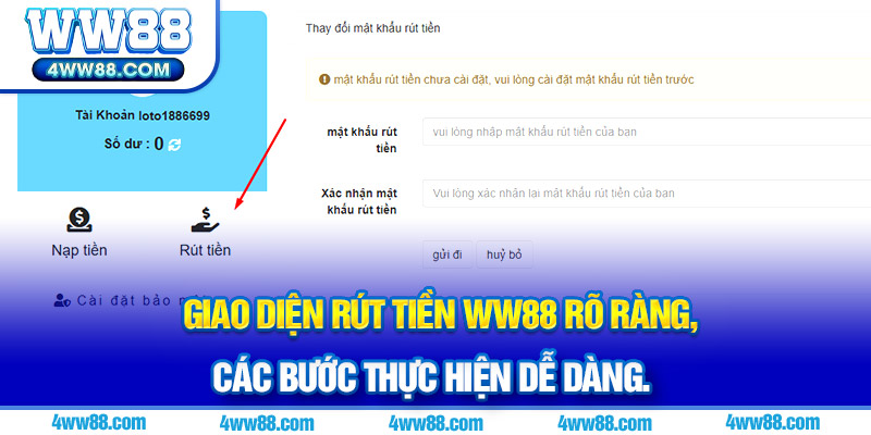 Giao diện rút tiền WW88 rõ ràng, các bước thực hiện dễ dàng.