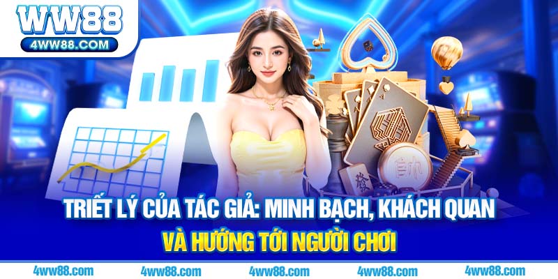 Triết lý trọng hoạt động kinh doanh của tác giả ww88