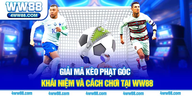 Kèo phạt góc WW88